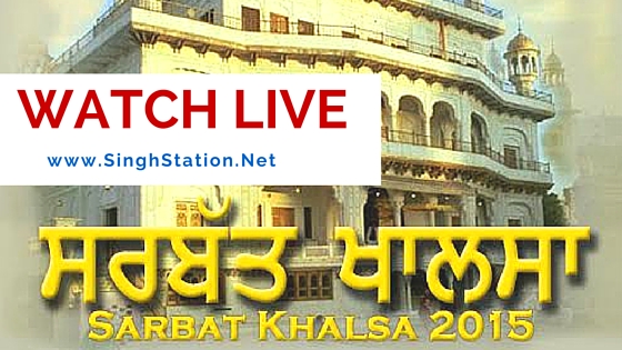 sarbat khalsa WATCH LIVE