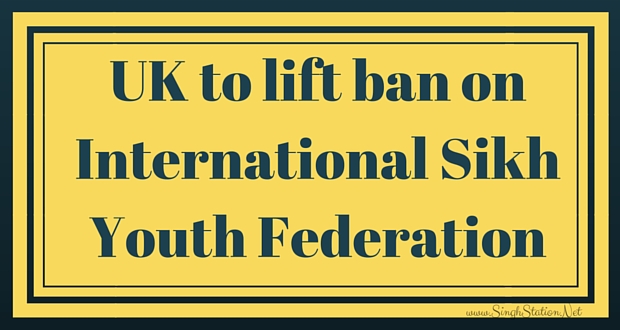 UK to lift ban on International Sikh Youth Federation