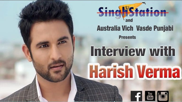 Interview with Punjabi Actor Harish Verma